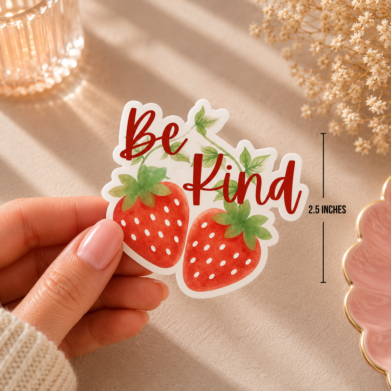 Be Kind Strawberry Gloss finish Die Cut Sticker