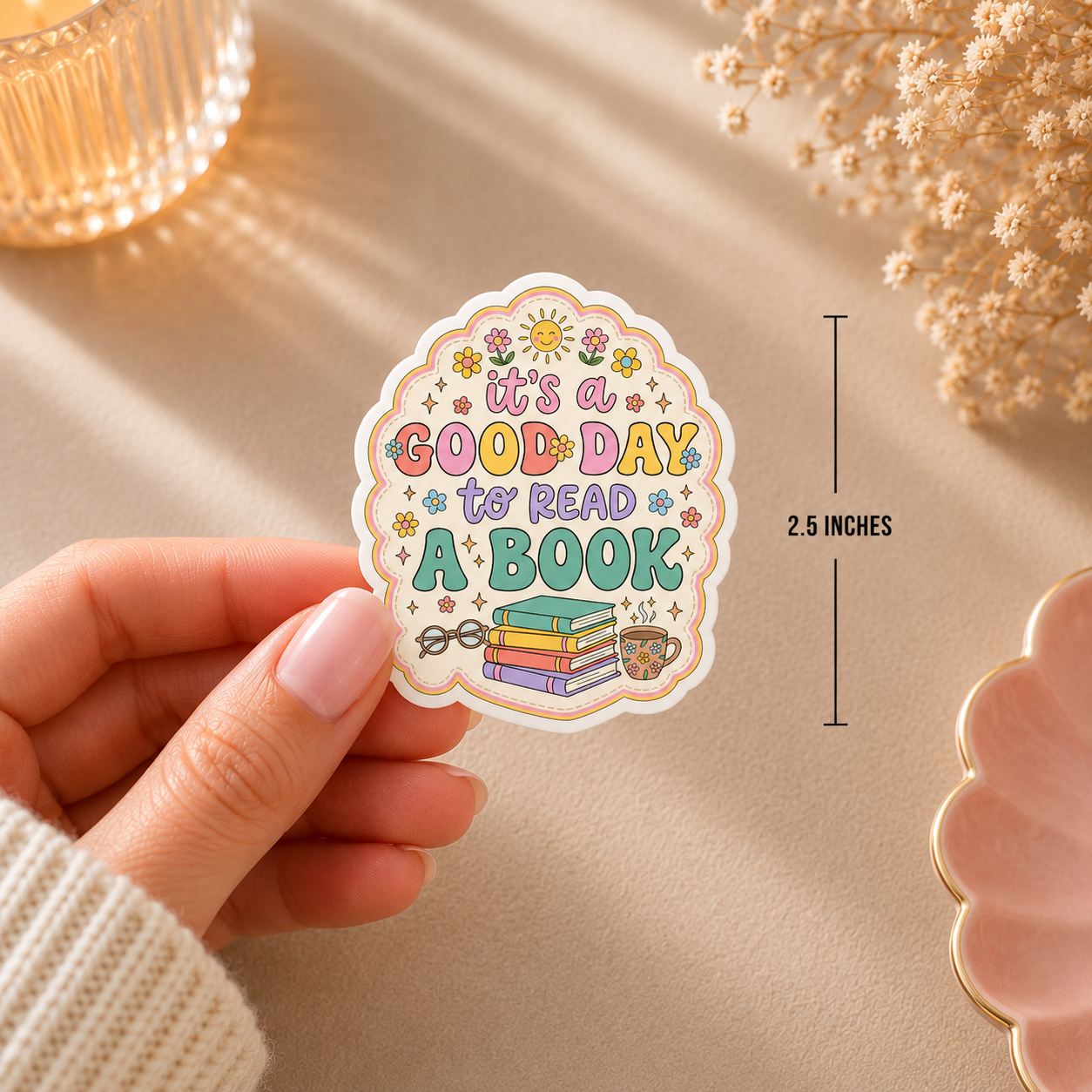 Its a good day to read a book Glossy finish Die Cut Sticker