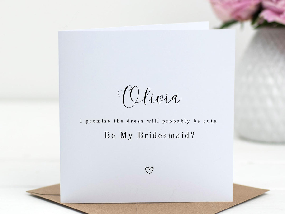 Funny Bridesmaid Proposal Card – “I promise the dress will probably be cute” – Invitation