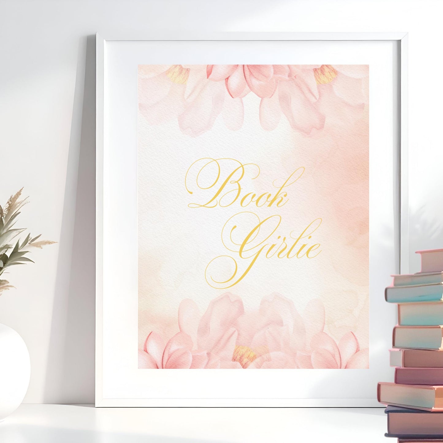 Book Girlie Foiled Print – Floral Pink watercolour Literary Quote for Book Lovers