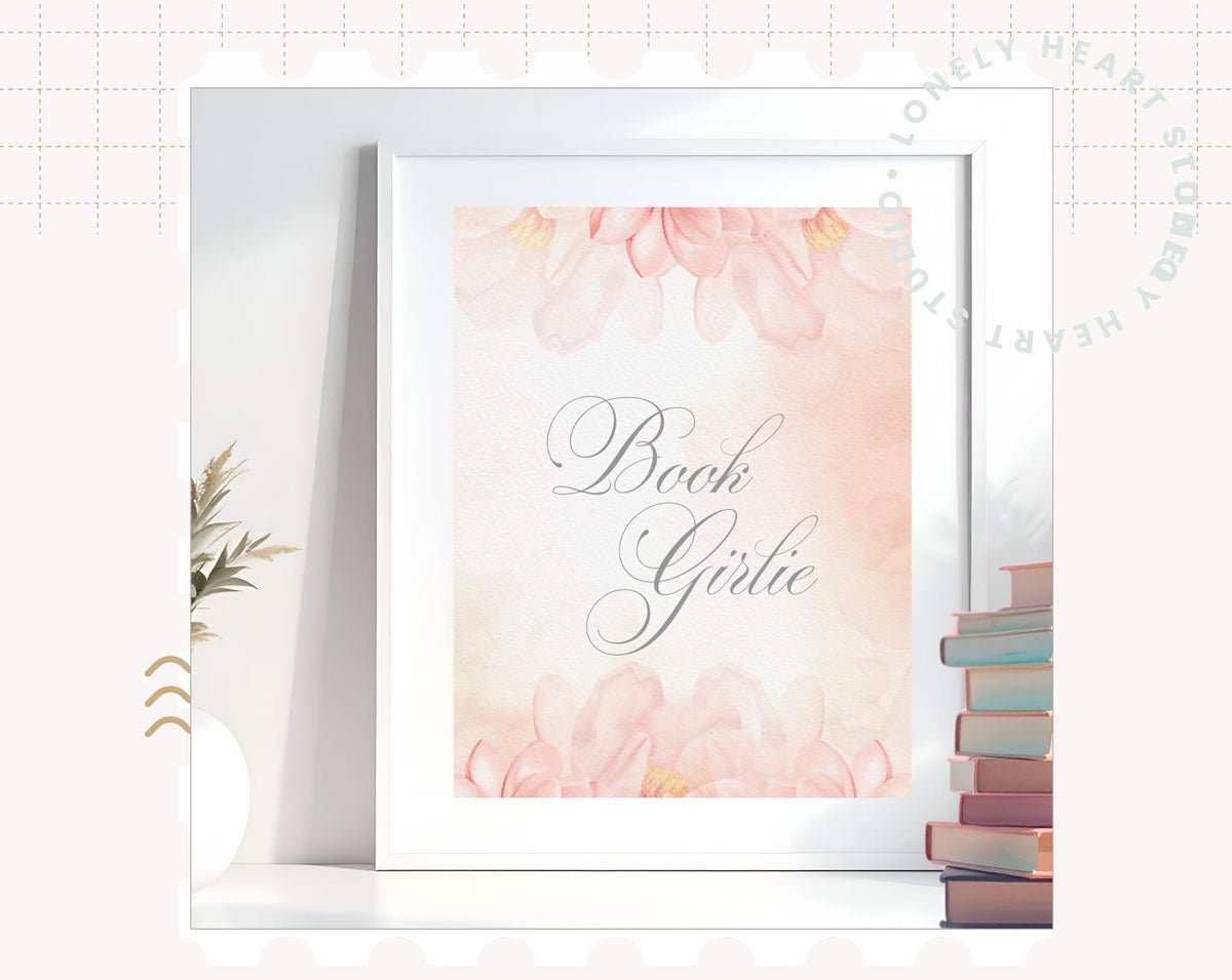 Book Girlie Foiled Print – Floral Pink watercolour Literary Quote for Book Lovers