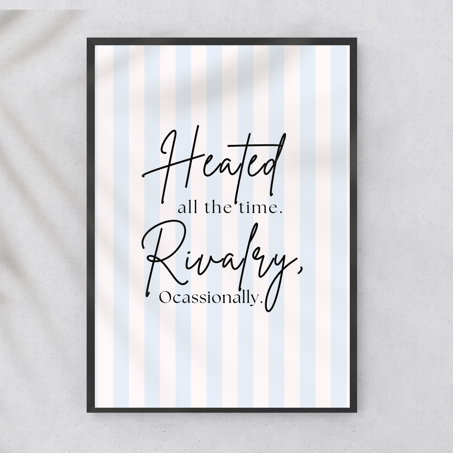 Heated Rivalry 'Heated all the time, Rivalry Occasionally' Wall print