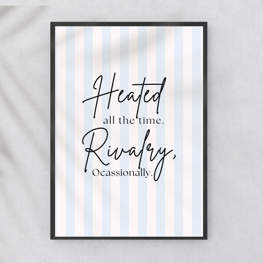Heated Rivalry 'Heated all the time, Rivalry Occasionally' Wall print