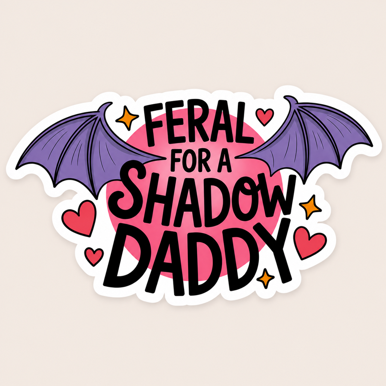 Feral for a Shadow Daddy Sticker