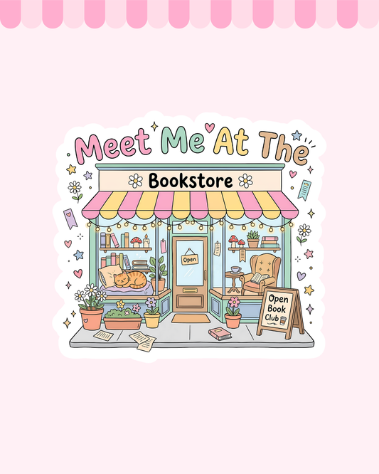 Meet me at the Bookstore Glossy finish Die Cut Sticker