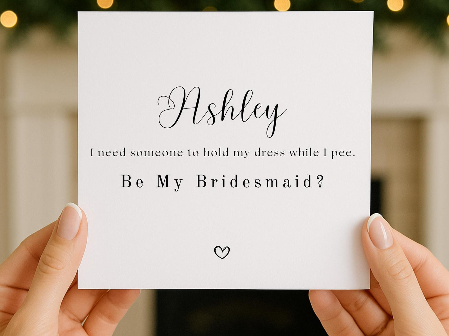 Funny Bridesmaid Proposal Card – “I Need Someone to Hold My Dress While I Pee” – Invitation