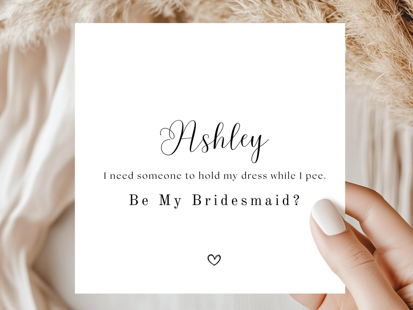 Funny Bridesmaid Proposal Card – “I Need Someone to Hold My Dress While I Pee” – Invitation