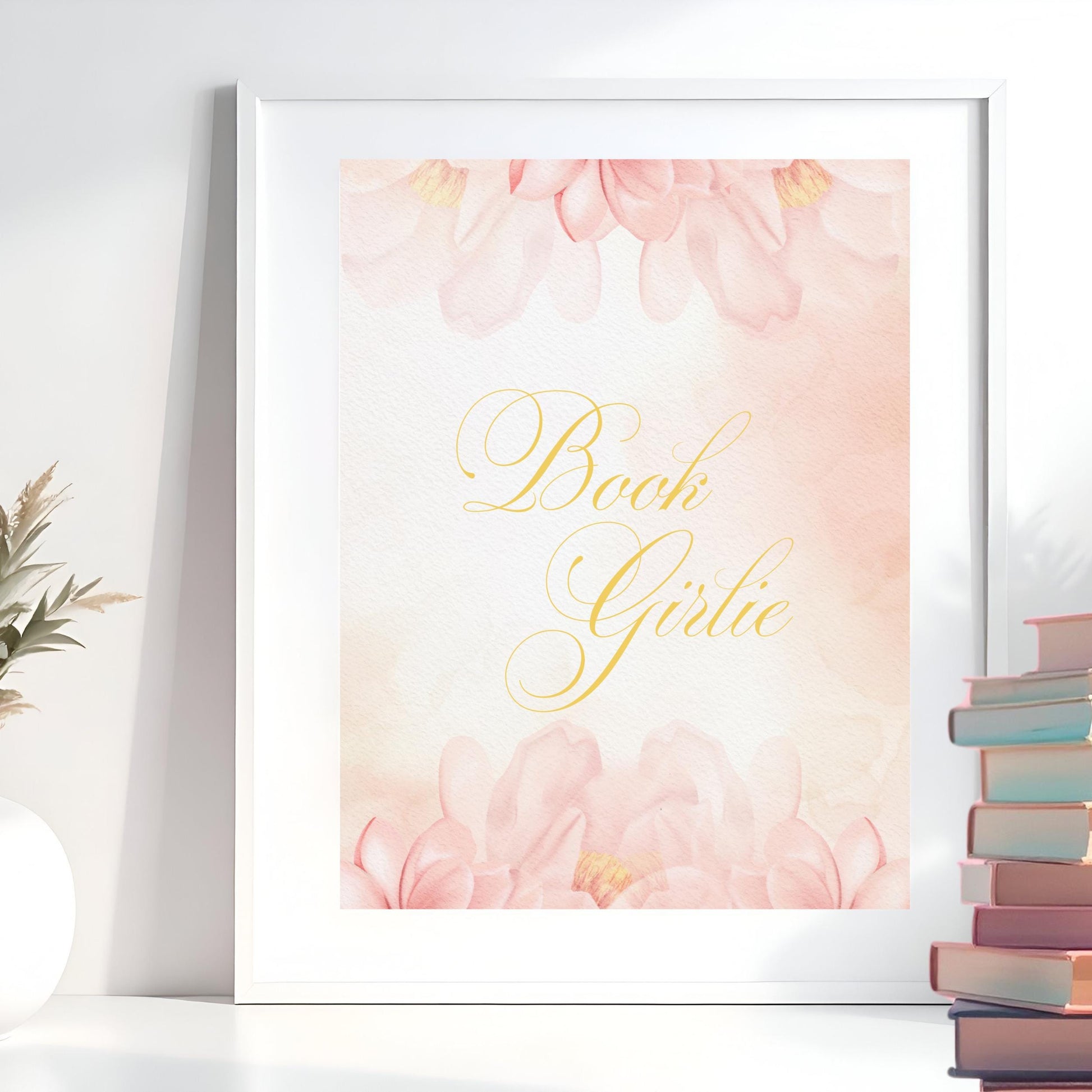Book Girlie Foiled Print – Floral Pink watercolour Literary Quote for Book Lovers