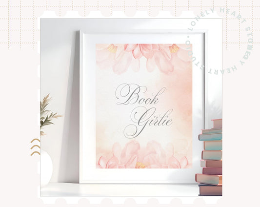 Book Girlie Foiled Print – Floral Pink watercolour Literary Quote for Book Lovers