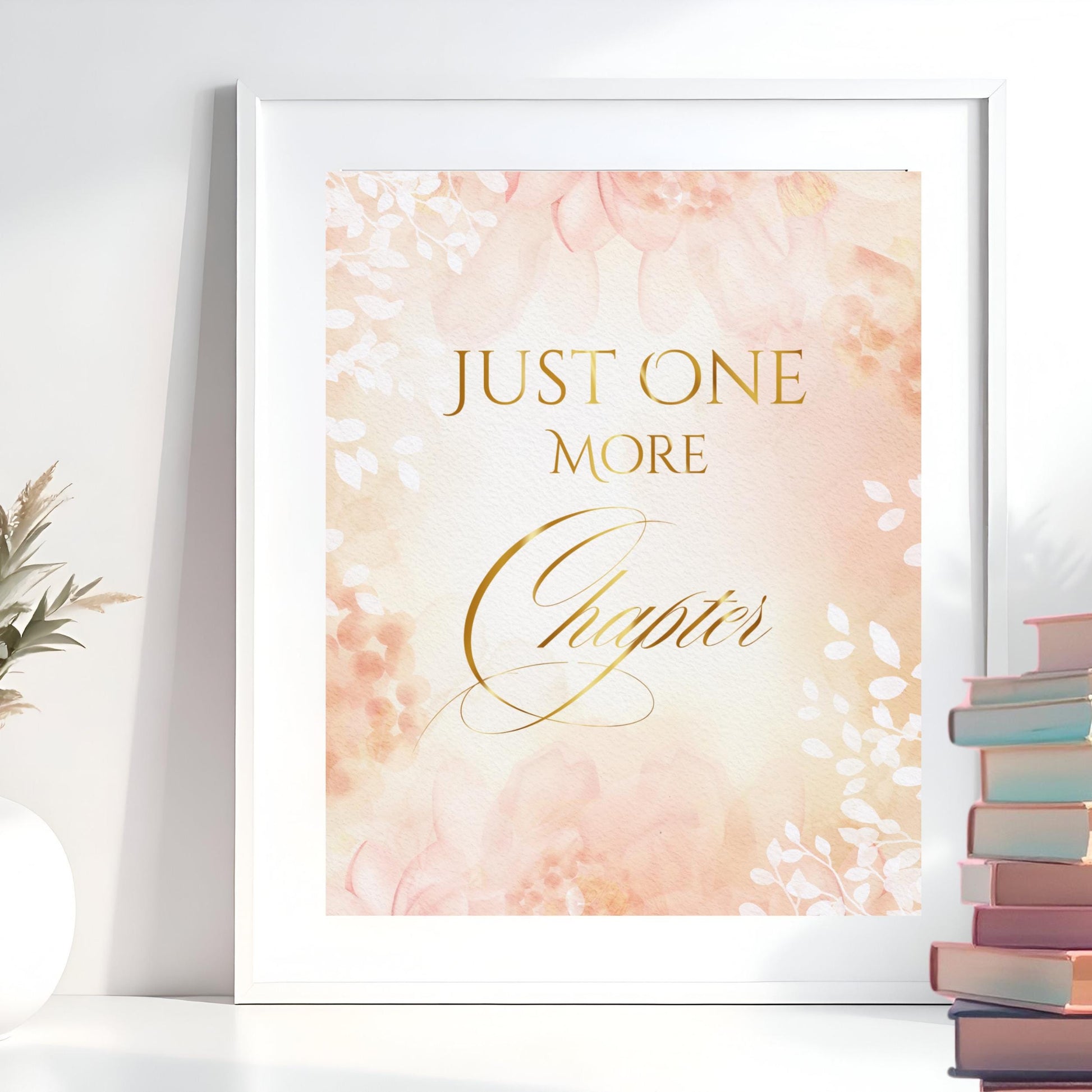 Just One More Chapter Foiled Print – Literary Quote for Book Lovers