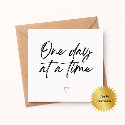 One Day at a Time - Sympathy Empathy Card