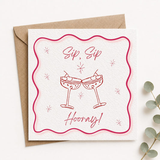 Sip Sip Hooray Birthday Card
